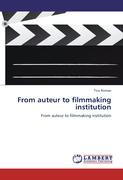From auteur to filmmaking institution