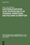 Untersuchungen zum Wortschatz in Thomas Müntzers deutschen Schriften