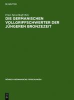 Die germanischen Vollgriffschwerter der jüngeren Bronzezeit