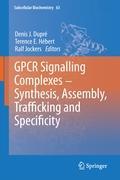 GPCR Signalling Complexes ¿ Synthesis, Assembly, Trafficking and Specificity