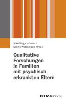 Qualitative Forschungen in Familien mit psychisch erkrankten Eltern