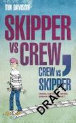 Skipper Vs Crew / Crew Vs Skipper