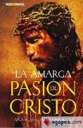 AMARGA PASION DE CRISTO, LA (VOZ DE PAPEL)