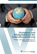 Strategien und Erfolgsfaktoren der Internationalisierung