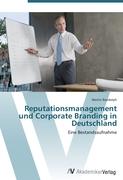 Reputationsmanagement und Corporate Branding in Deutschland