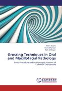 Grossing Techniques in Oral and Maxillofacial Pathology