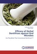 Efficacy of Herbal Dentifrices against Oral Microbes