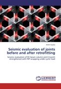 Seismic evaluation of joints before and after retrofitting