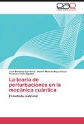 La teoría de perturbaciones en la mecánica cuántica