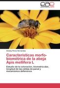 Caracteristicas morfo-biométrica de la abeja Apis mellifera L