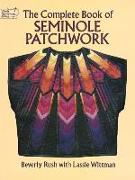 The Complete Book of Seminole Patchwork