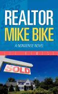 Realtor Mike Bike: A Nonsense Novel