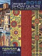 Catalogue of 2012 Show Quilts: Semi-Finalists 28th Annual Aqs Quilt Show & Contest