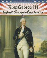 King George III: England's Struggle to Keep America