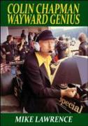 Colin Chapman Wayward Genius