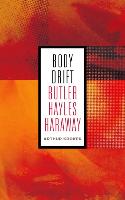 Body Drift: Butler, Hayles, Haraway