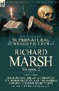 The Collected Supernatural and Weird Fiction of Richard Marsh