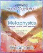 Applying Heart-Centered Metaphysics