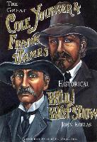 The Great Cole Younger and Frank James Historical Wild West Show