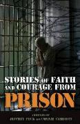 Stories of Faith and Courage from Prison