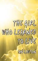 The Girl Who Learned to Live