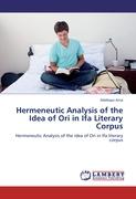 Hermeneutic Analysis of the Idea of Ori in Ifa Literary Corpus