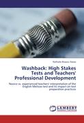 Washback: High Stakes Tests and Teachers' Professional Development
