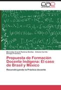 Propuesta de Formación Docente Indígena: El caso de Brasil y México
