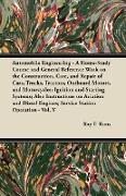 Automobile Engineering - A Home-Study Course and General Reference Work on the Construction, Care, and Repair of Cars, Trucks, Tractors, Outboard Motors, and Motorcycles, Ignition and Starting Systems, Also Instructions on Aviation and Diesel Engines, Ser