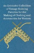An Extensive Collection of Vintage Knitting Patterns for the Making of Clothing and Accessories for Women