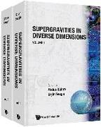 Supergravities in Diverse Dimensions: Commentary and Reprints (in 2 Volumes)