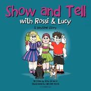 Show and Tell with Rossi & Lucy