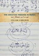 The Creative Process in Music from Mozart to Kurtag