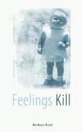 Feelings Kill