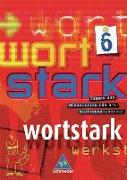 Wortstark. SprachLeseBuch 6. Neubearbeitung.Rechtschreibung 2006. Hamburg, Hessen, Nordrhein-Westfalen, Rheinland-Pfalz, Schleswig-Holstein