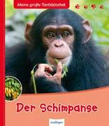 Meine große Tierbibliothek: Der Schimpanse