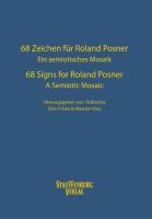 68 Zeichen für Roland Posner. Ein semiotisches Mosaik / 68 Signs for Roland Posner. A Semiotic Mosaic