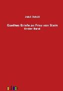 Goethes Briefe an Frau von Stein