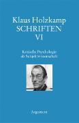 Schriften 06 / Kritische Psychologie als Subjektwissenschaft