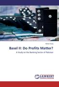 Basel II: Do Profits Matter?