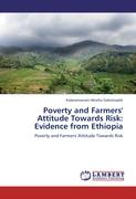 Poverty and Farmers' Attitude Towards Risk: Evidence from Ethiopia