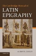 The Cambridge Manual of Latin Epigraphy