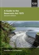 A Guide to the Reservoirs Act 1975 Second edition