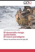 El desarrollo riesgo sustentable. El nuevo paradigma