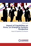 Impact of Capabilities on Firms: an Enterprise Systems Perspective