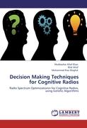 Decision Making Techniques for Cognitive Radios