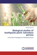 Biological studies of toothpaste plant: Salvadora persica