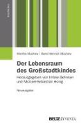 Der Lebensraum des Großstadtkindes. Neuausgabe