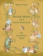 Peter Hase und seine Freunde Ein Geschichten-Schatz