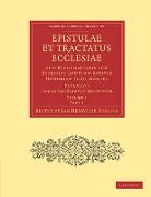 Epistulae Et Tractatus Ecclesiae Cum Reformationis Tum Ecclesiae Londino-Batavae Historiam Illustrantes 2 Part Set: Ecclesiae Londino-Batavae Archivum